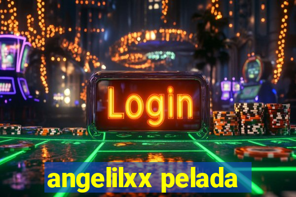 angelilxx pelada